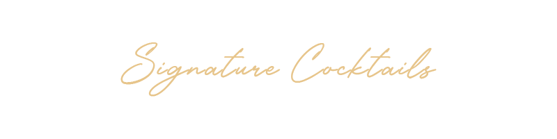 Signature Cocktails